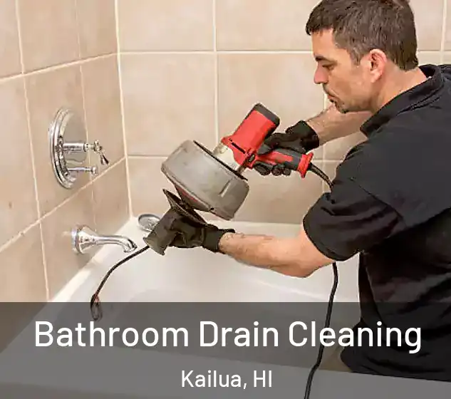 Bathroom Drain Cleaning Kailua, HI