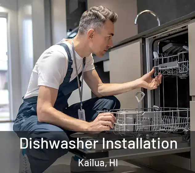  Dishwasher Installation Kailua, HI