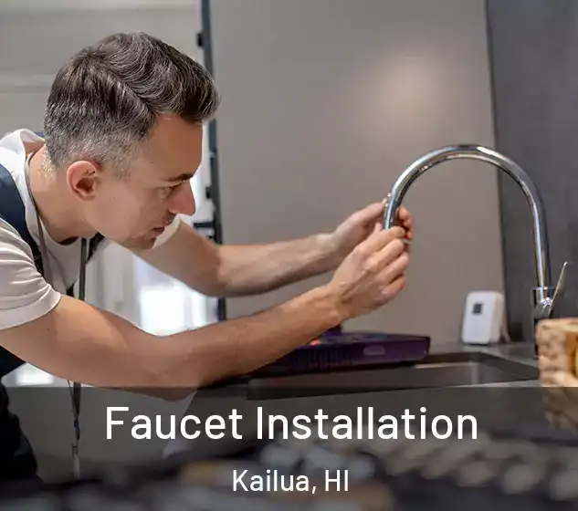  Faucet Installation Kailua, HI