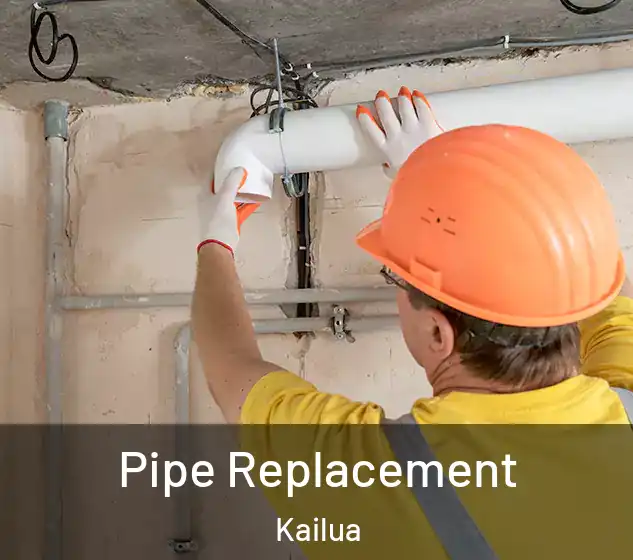  Pipe Replacement Kailua