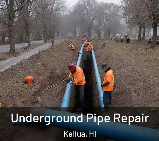  Underground Pipe Repair Kailua, HI